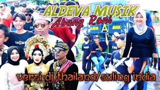 DJ Thailand/Suling India Versi ALDEVA MUSIK |Abang Roni| Nyongkolan Di Suela 👍🇮🇩