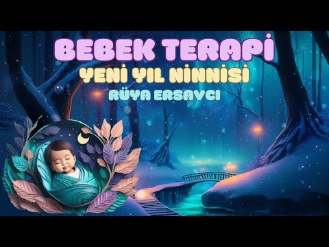 Bebek Terapi - #YeniYılNinnisi | Ninnilerle Rüyalar 🌙