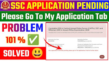 ssc your application is already pending please go to my application tab the further action problem