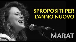 Tutti Per Uno - Spropositi per l'anno nuovo - Marat (live)