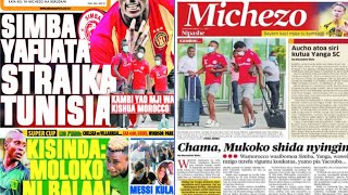 Magazeti Ya Michezo Leo Yar 11/8/2021 Simba yafuaya straika Tunisia,Mifumo ya yanga ni KIAMA