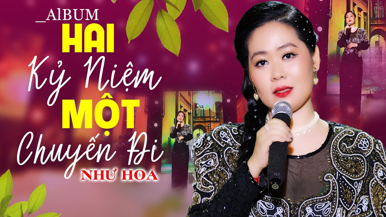Album Nhạc Lính Hai Kỷ Niệm Một Chuyến Đi - Như Hoa | Nhạc Vàng Xưa Được Nghe Và Yêu Cầu Nhiều Nhất