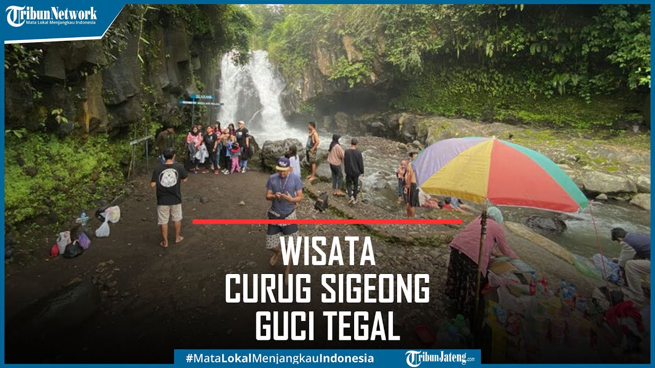 Indahnya Air Terjun dan Pemandian Air Panas di Curug Sigeong Guci Tegal