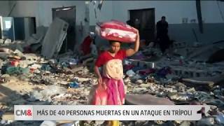 Al menos 40 migrantes mueren en un ataque atribuido a Hafter en Trípoli