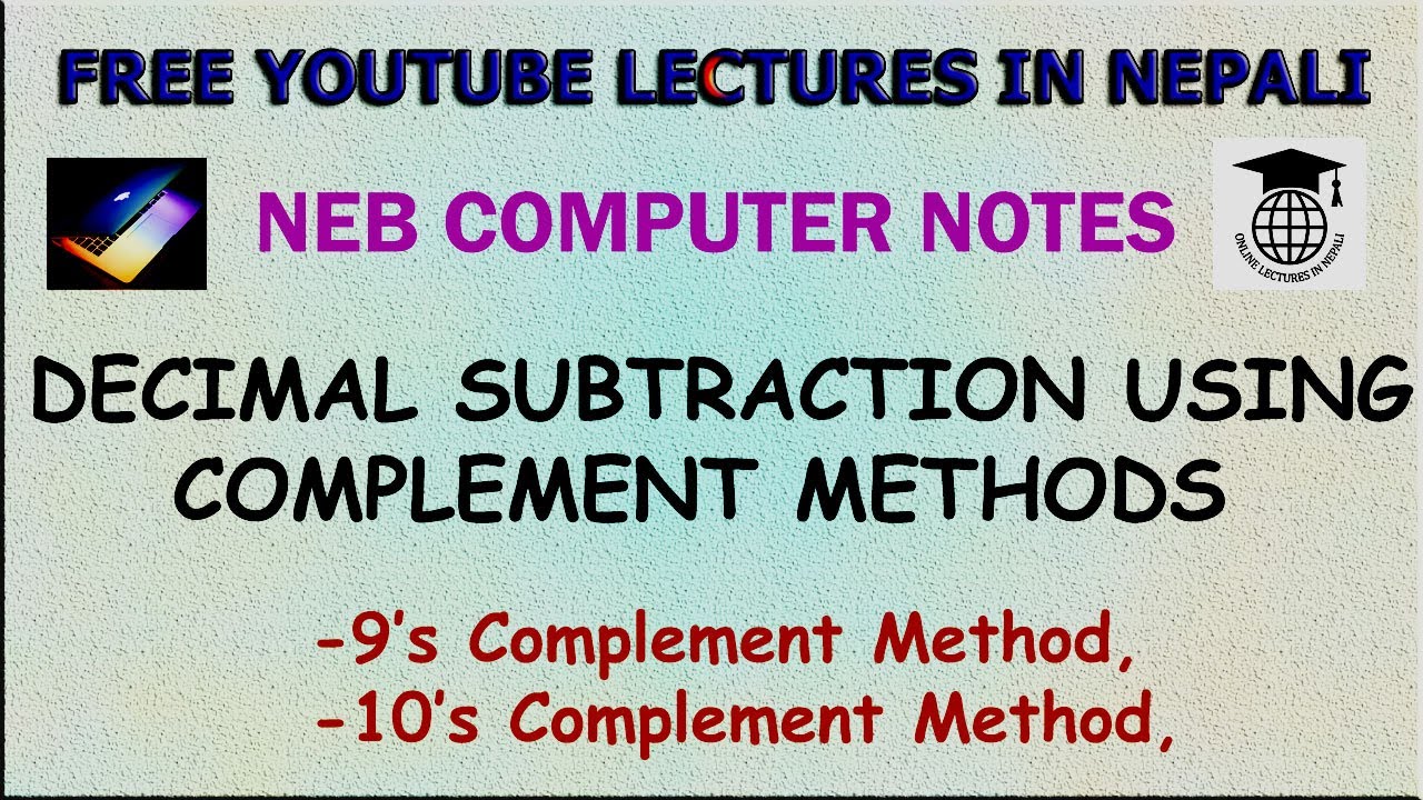 Decimal Subtraction using 9's & 10's Complement || NEB XI Computer Notes||