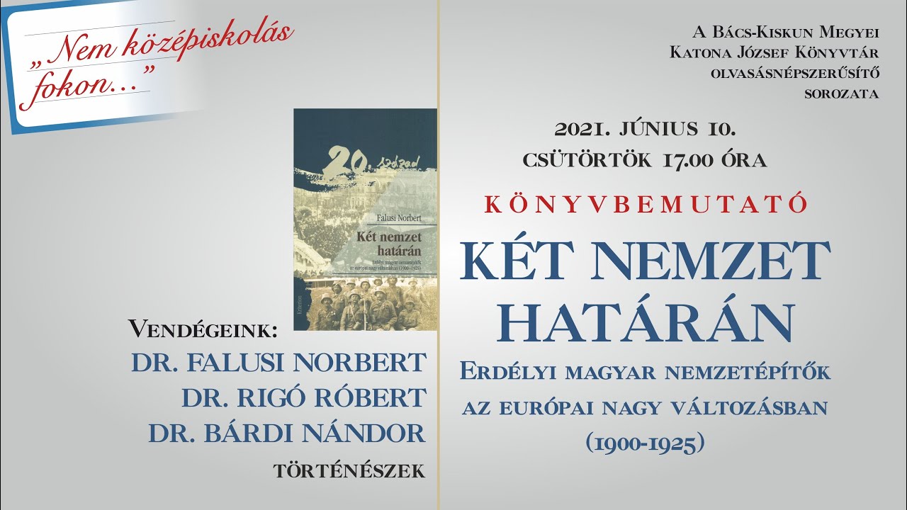 Két nemzet határán - Könyvbemutató (Dr. Falusi Norbert, Dr. Rigó Róbert ...