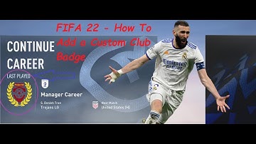 FIFA 22 - How To Add a Custom Club Badge (create a club mod)