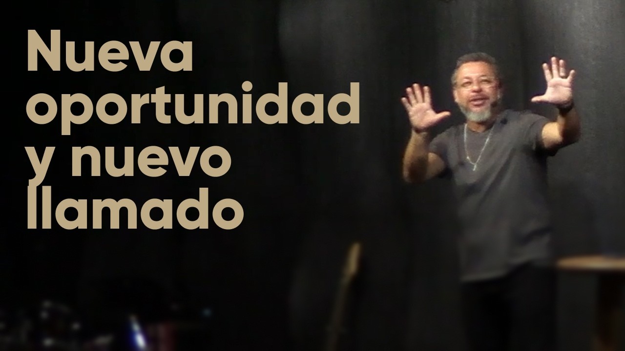 Nueva Oportunidad, Nuevo Llamado | Pr. Cristian Becerra