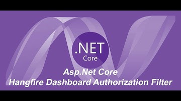Asp.Net Core Hangfire Dashboard Authorization Filter