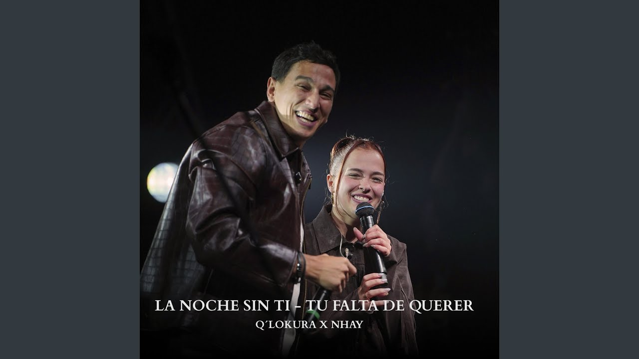 La Noche Sin Ti / Tu Falta De Querer (En Vivo)