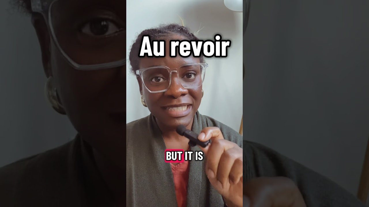 Say Au revoir Like a Native