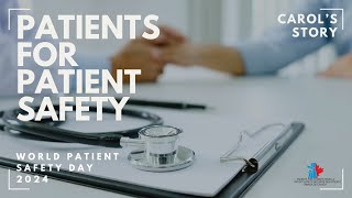World Patient Safety Day 2024 | Carol's Story