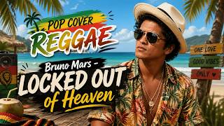 Bruno Mars - Locked Out of Heaven Reggae cover
