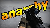 State Of Anarchy Free To Play To Everyone Intense Gunfights Youtube - anarchy roblox clvssics plays by clvssics plays