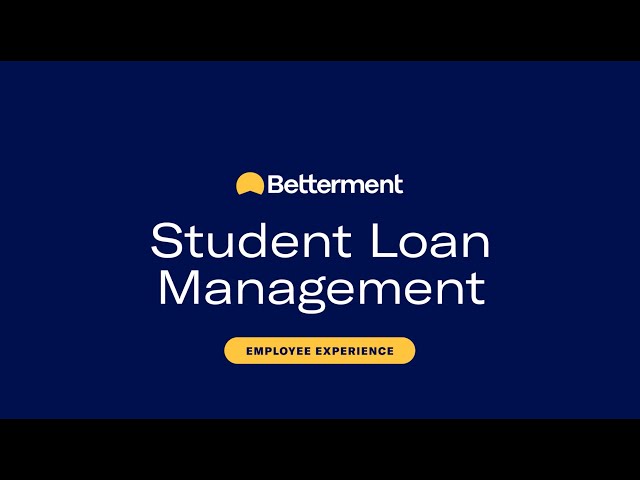Student Loan Management - Demo Video for Employees - Betterment