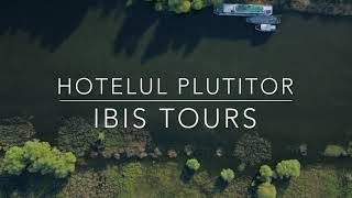 Prezentare Hotel Plutitor Ibis - Delta Dunarii