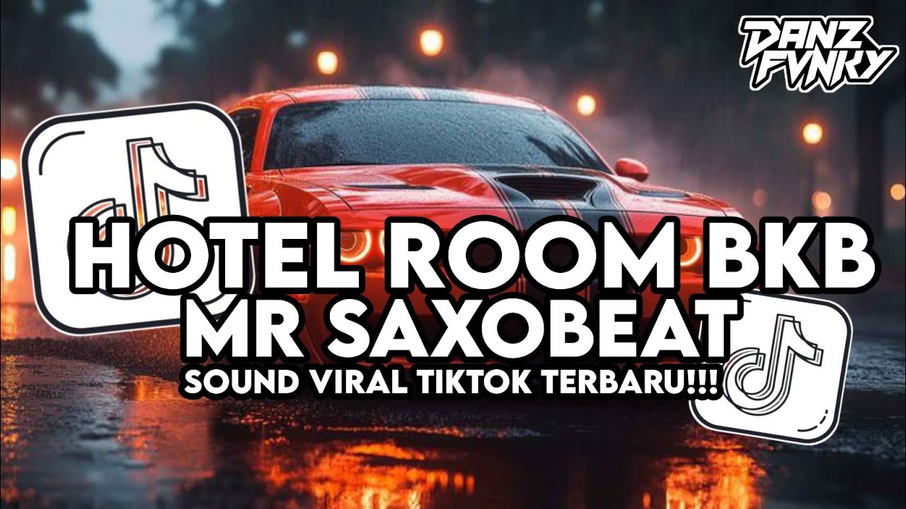 DJ HOTEL ROOM BKB X MR SAXOBEAT ( SLOWED VERSION ) REMIX FULL BASS VIRAL TIKTOK TERBARU 2026