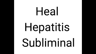 Heal Hepatitis Subliminal