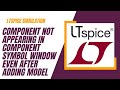 LTspice create new component problem | having trouble adding an external component in ltspice