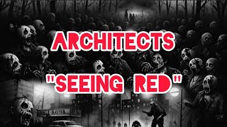 Architects - Seeing Red | Lyrics Video