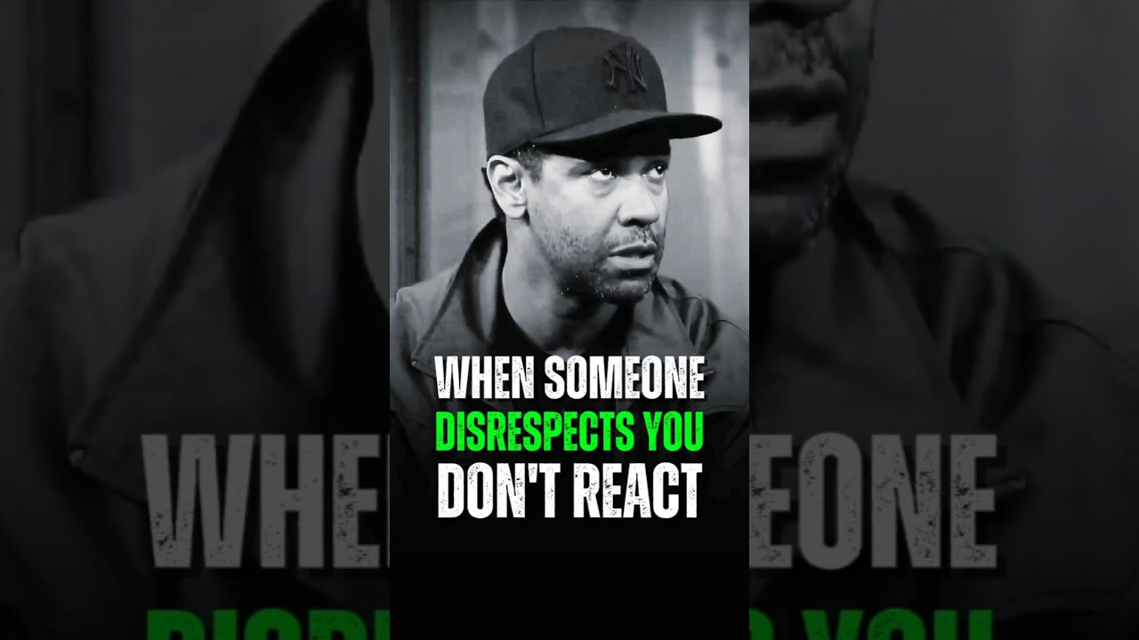 When someone disrespects you don't react..Motivational Denzel Washington Life Advice. #motivational