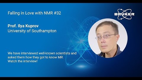 Interview with Prof. Ilya Kuprov, University of Southampton, UK | Falling in Love with MR | 32