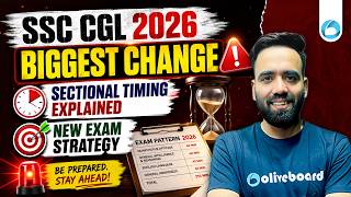 SSC CGL Biggest Change 2026 | Sectional Timing Explained | New Exam Strategy | Must Watch