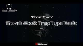 [Free] Travis Scott Trap Type Beat  Ghost Town2024/Free Rap Instrumental