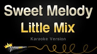 Little Mix - Sweet Melody (Karaoke Version) Resimi