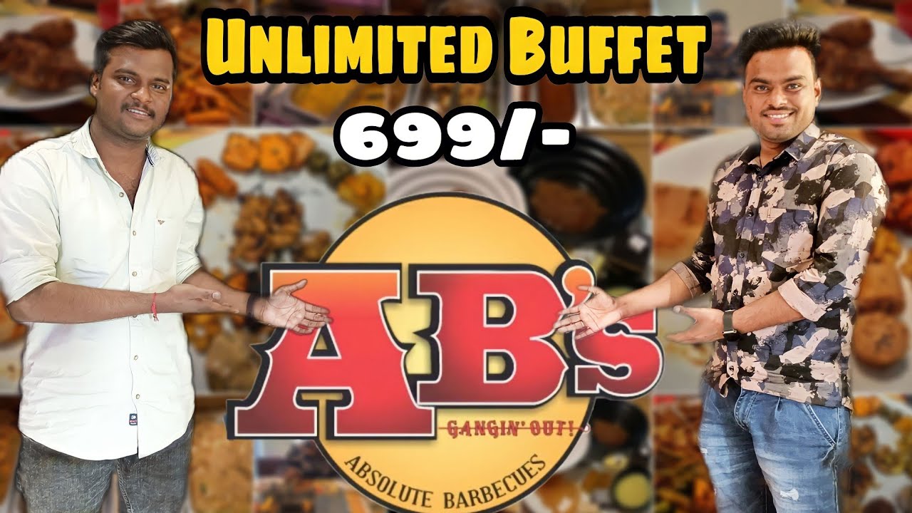 UNLIMITED BUFFET AT RS 699/ Absolute Barbecue Vizag Vizag ABs