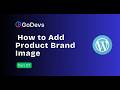 07. How to Add Product Brand Image in WooCommerce | WordPress Bangla Tutorial