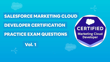 Salesforce Marketing Cloud Developer Certification - Practice Exam Questions Vol. 1