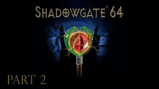 Stealing, Book Collecting, and Stuttering - Shadowgate 64 - Part 2
