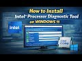 How to Install Intel® Processor Diagnostic Tool on Windows 11 | Intel Processor Benchmarks Windows