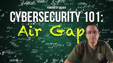 Cybersecurity 101: Bridging the Air Gap - Understanding Digital Isolation