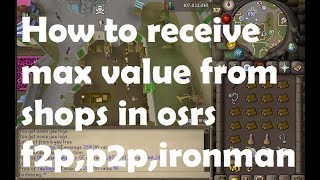 How to receive max value from shops in osrs money making guide friendly for ironman