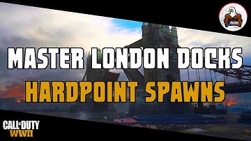MASTER LONDON DOCKS HARDPOINT SPAWNS CALL OF DUTY WWII