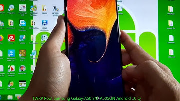 TWRP Root Samsung Galaxy A50 SM-A505GN Android 10 Q