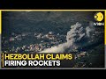 Israel war: Lebanon&#39;s Hezbollah says fires rockets at Israel after deadly strike  | WION