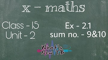 Class - 15 | 10th Maths | UNIT -2 | Numbers & Sequences | Ex - 2.1 | Sum - 9&10 - By NivethaBharathi