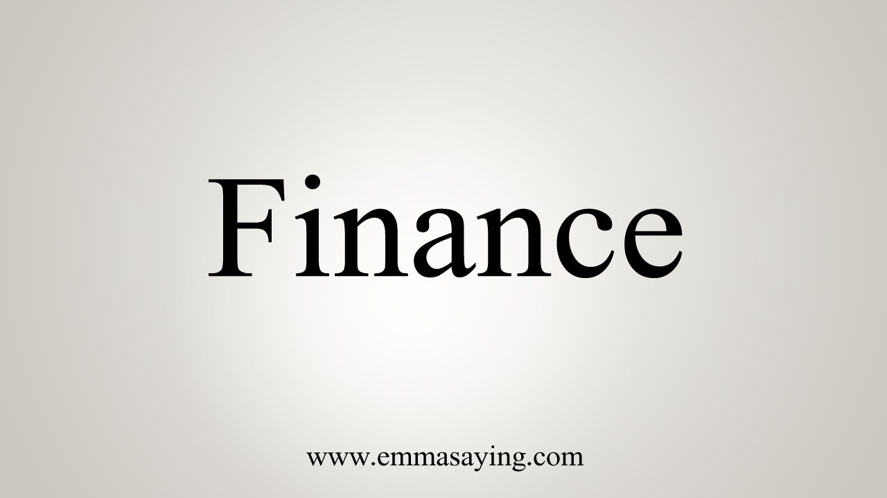 How To Say Finance - YouTube