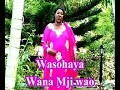 Kweli Wasohaya Wana Mji Wao - Mwanahawa Ali with East African Melody