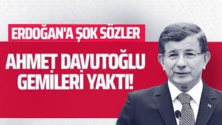 Ahmet Davutoğlu Gemi̇leri̇ Yakti Erdoğana Şok Sözler