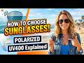 \How to Choose Sunglasses (Polarized, UV400 Explained)