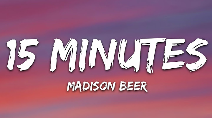 Madison Beer - 15 Minutes (Lyrics)