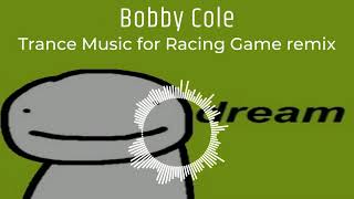 Bobby Cole - Trance Music for Racing Game remix