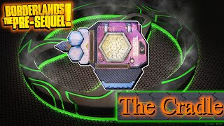 Legendary Item Guide | The Cradle | [Borderlands The Pre-Sequel]