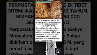Perpustakaan kuno di Tibet #beritaviral #kisahinspiratif #kisahnyata #faktaunik
