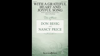 Video thumbnail of "WITH A GRATEFUL HEART AND JOYFUL SONG (SATB Choir) - Don Besig/Nancy Price"