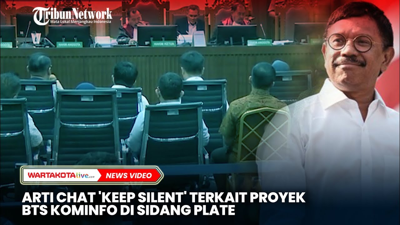 Arti Chat 'Keep Silent' Terkait Proyek BTS Kominfo di Sidang Plate
